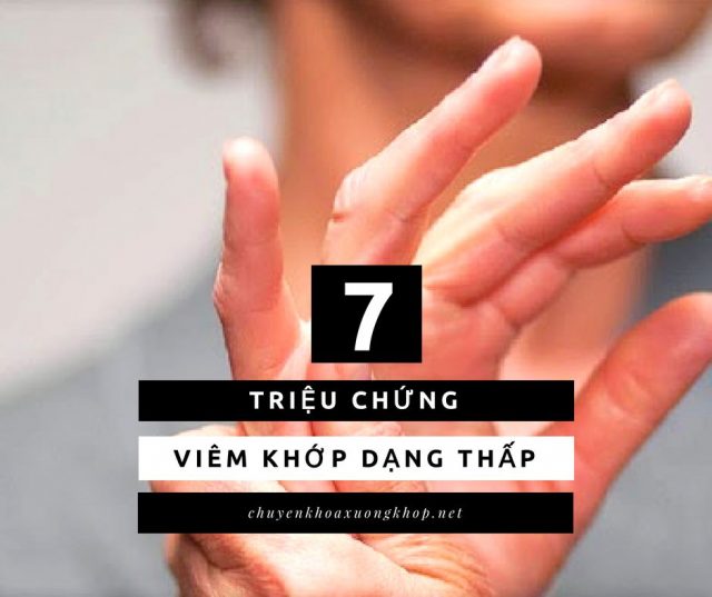 7 triệu chứng điển hình của viêm khớp dạng thấp cần chú ý