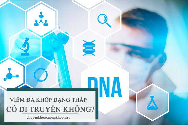 Bệnh viêm đa khớp dạng thấp có di truyền không?