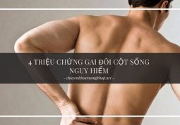 Triệu chứng gai đôi cột sống không phải ai cũng biết