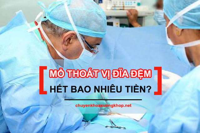 Mổ thoát vị đĩa đệm hết bao nhiêu tiền?