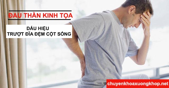 Đau thần kinh tọa do trượt đĩa đệm cột sống