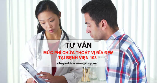 Bệnh viện 103 chữa bệnh thoát vị đĩa đệm với mức phí bao nhiêu?