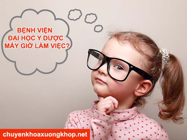 Bệnh viện Đại học Y Dược mấy giờ làm việc?