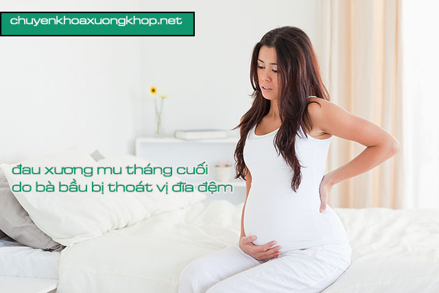 Đau xương mu tháng cuối do bà bầu bị thót vị đĩa đệm