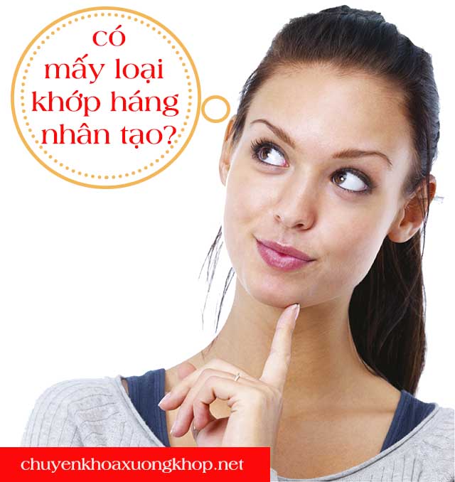 Có mấy loại khớp háng nhân tạo?