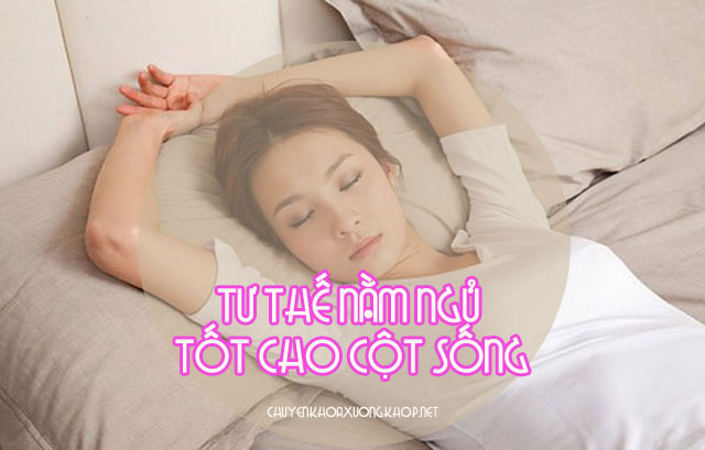 Những tư thế nằm ngủ tốt cho cột sống