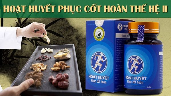 Hoạt huyết Phục cốt hoàn - Hết nỗi lo viêm đau khớp